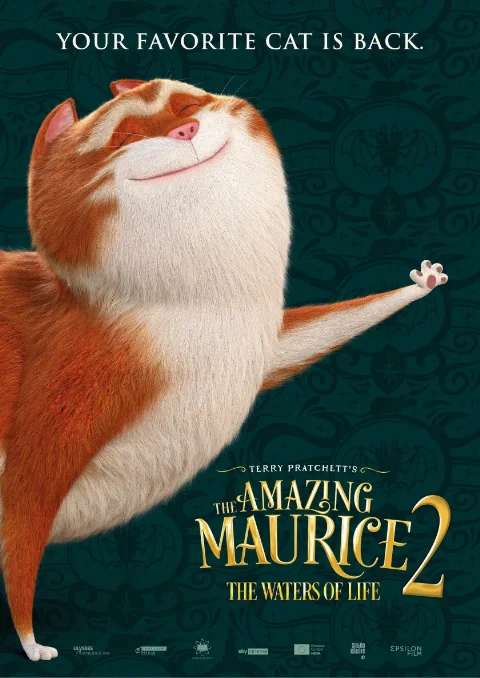 Poster for The Amazing Maurice 2 - The waters of life animated feature film. Green Background with a Ginger cat looking rather smug with the wording "The Amazing Maurice 2 - The Waters of Life" written in Gold be the side of him.
