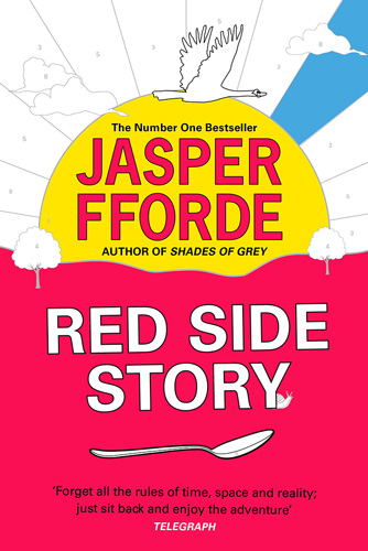 Book cover for Jasper Fforde's Red Side Story - bottom half red background with the words Red Side Story.  Top half shows a sun rising with the name Jasper Fforde