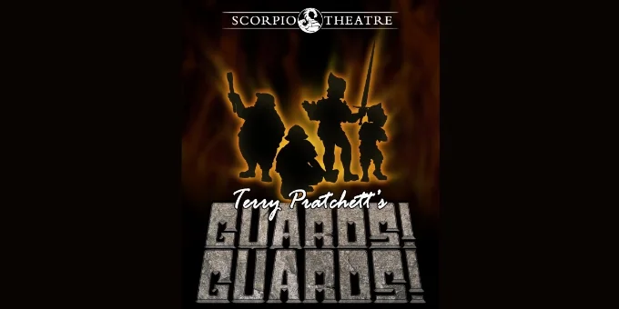 Poster for Guards! Guards!performed by Scorpio Theatre