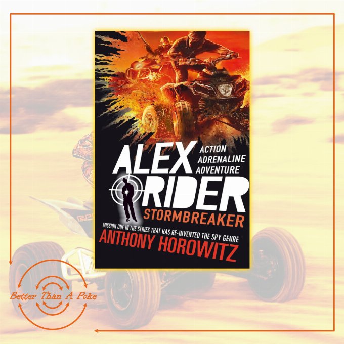 Stormbreaker (Alex Rider Book One) - Anthony Horowitz Background: Faded photo of a quad bike. Foreground: Cover of Stormbreaker book one of Alex Rider series by Anthony Horowitz
