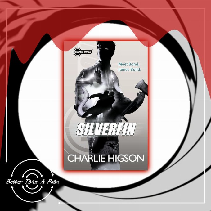 SilverFin (Young Bond book one) by Charlie Higson Background: Bond style view through gun barrel with blood flowing from above. Foreground: Cover of Silverfin book one of the Young Bond series by Charlie Higson