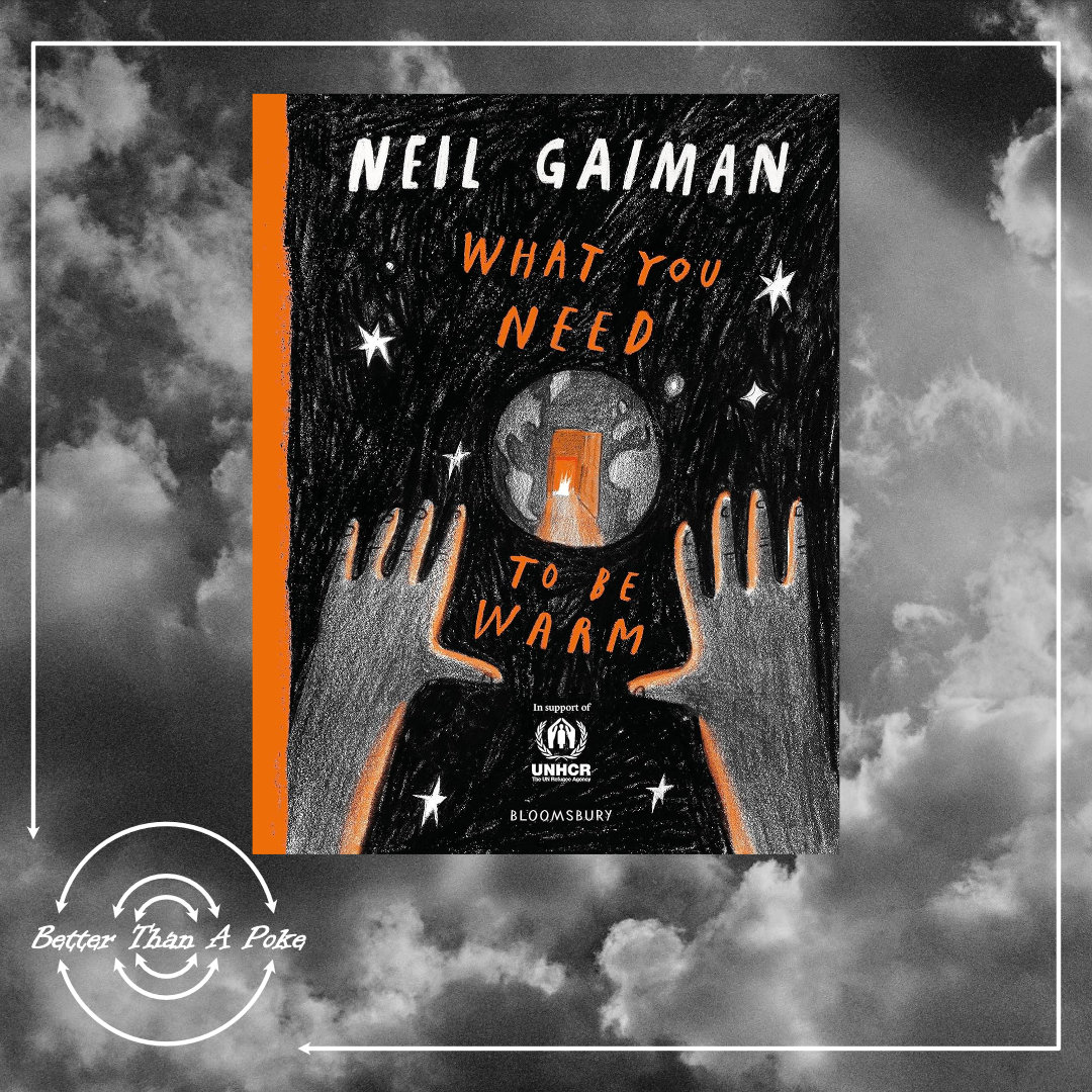 Neil Gaiman's What You Need To Be Warm Neil Gaiman's What You Need To Be Warm