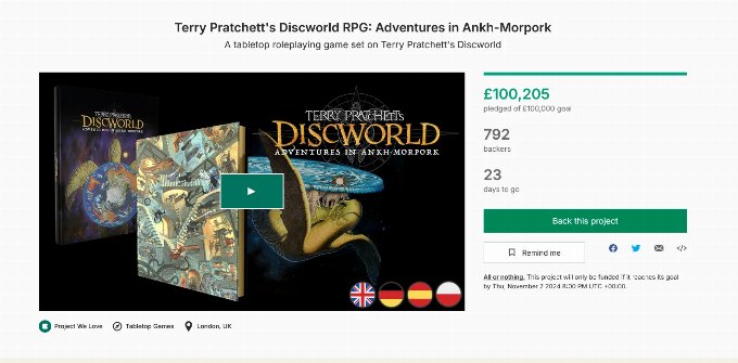 Kickstarter Discworld RPG FUNDED Kickstarter page for Terry Pratchett's Discworld RPG showing that it reached its goal of £100,000 within 27 mins of going live